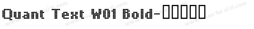 Quant Text W01 Bold字体转换
